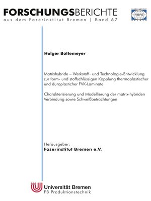 cover image of Matrixhybride--Werkstoff- und Technologieentwicklung zur form- und stoffschlüssigen Kopplung thermoplastischer und duroplastischer FVK-Laminate